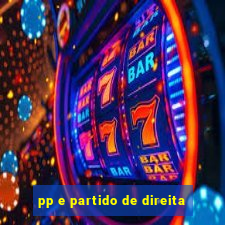 pp e partido de direita